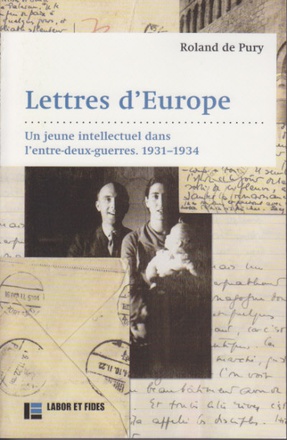 LETTRES D'EUROPE - UN JEUNE INTELLECTUEL DANS L'ENTRE-DEUX-GUERRES. 1931-1934