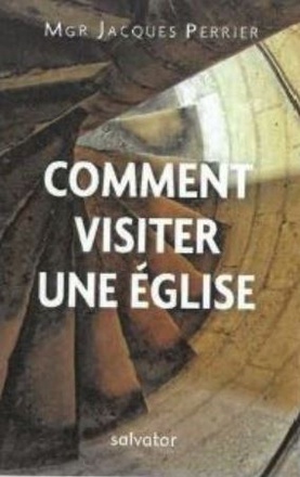 COMMENT VISITER UNE EGLISE
