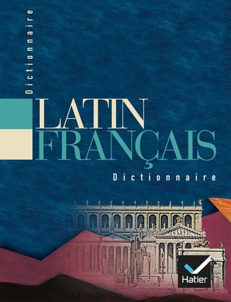 DICTIONNAIRE LATIN / FRANCAIS