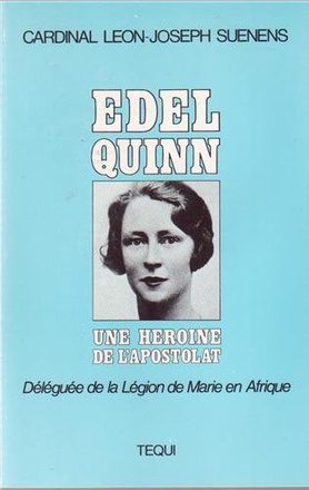 EDEL QUINN - UNE HEROINE DE L'APOSTOLAT