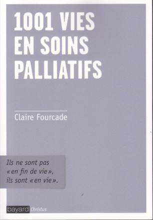1001 VIES EN SOINS PALLIATIFS - ILS NE SONT PAS EN "FIN DE VIE", ILS SONT EN VIE