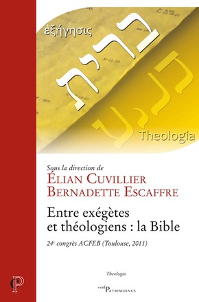 ENTRE EXEGETES ET THEOLOGIENS : LA BIBLE