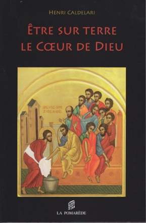 ETRE SUR TERRE LE COEUR DE DIEU