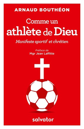 COMME UN ATHLETE DE DIEU - MANIFESTE SPORTIF ET CHRETIEN
