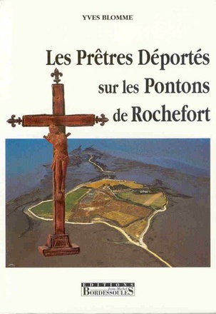 PRETRES DEPORTES SUR LES PONTONS DE ROCHEFORT