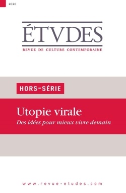 ETUDES HORS-SERIE 2020 - HORS SERIE ETUDES - UTOPIE VIRALE