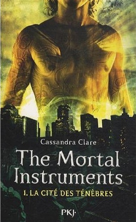 THE MORTAL INSTRUMENTS - TOME 1 LA CITE DES TENEBRES - VOL01
