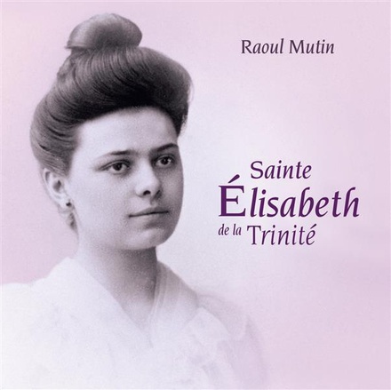 SAINTE ELISABETH DE LA TRINITE - AUDIO