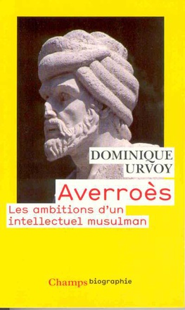 AVERROES - LES AMBITIONS D'UN INTELLECTUEL MUSULMAN