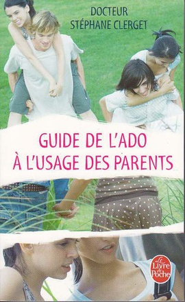 GUIDE DE L'ADO A L'USAGE DES PARENTS