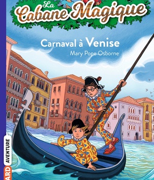 LA CABANE MAGIQUE, TOME 28 - CARNAVAL A VENISE