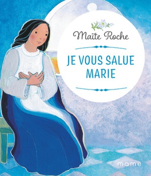 JE VOUS SALUE MARIE