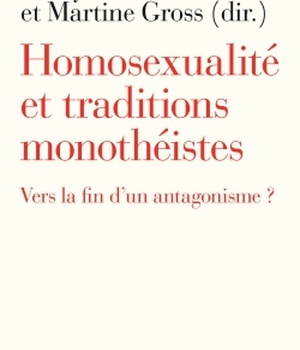HOMOSEXUALITE ET TRADITIONS MONOTHEISTES