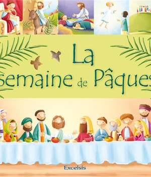 LA SEMAINE DE PAQUES