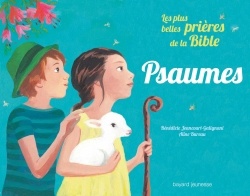 LES PLUS BELLES PRIERES DE LA BIBLE. MES PSAUMES
