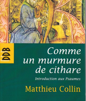 COMME UN MURMURE DE CITHARE - INTRODUCTION AUX PSAUMES