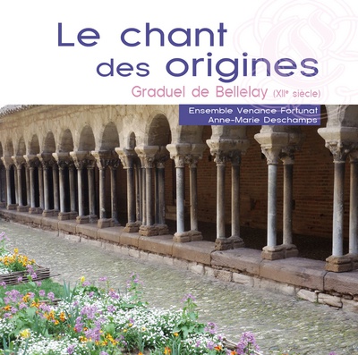 CHANT DES ORIGINES (LE). GRADUEL DE BELLELAY