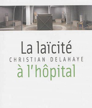 LA LAICITE A L HOPITAL