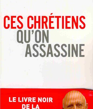 CES CHRETIENS QU'ON ASSASSINE