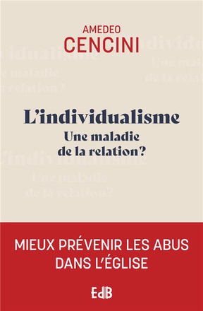 LINDIVIDUALISME - UNE MALADIE DE LA RELATION ?