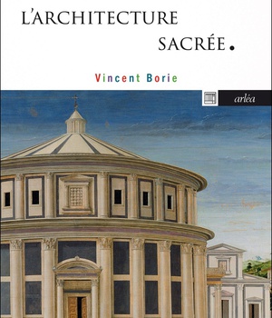 COMPRENDRE L'ARCHITECTURE SACREE - L'INCANDESCENCE DE L'OMBRE