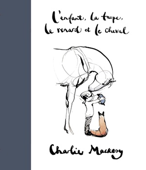 L'ENFANT, LA TAUPE, LE RENARD ET LE CHEVAL