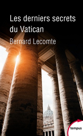 LES DERNIERS SECRETS DU VATICAN