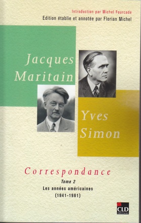 JACQUES MARITAIN, YVES SIMON, CORRESPONDANCES(1941-1961) T2