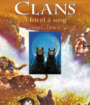 LA GUERRE DES CLANS CYCLE I - TOME 2 A FEU ET A SANG - VOL02