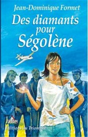 SEGOLENE - T06 - DES DIAMANTS POUR SEGOLENE