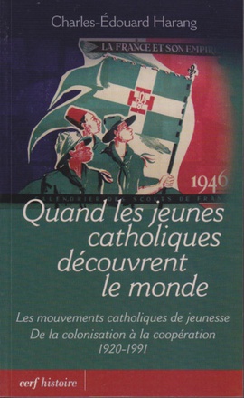QUAND LES JEUNES CATHOLIQUES DECOUVRENT LE MONDE