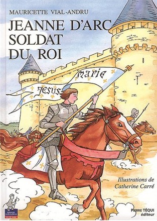 JEANNE D' ARC, SOLDAT DU ROI - PETITS PATRES