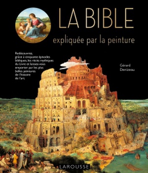 LA BIBLE EXPLIQUEE PAR LA PEINTURE