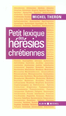 PETIT LEXIQUE DES HERESIES CHRETIENNES