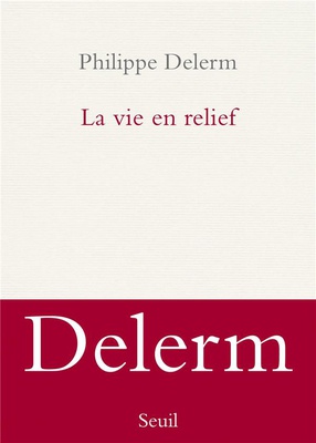 LA VIE EN RELIEF