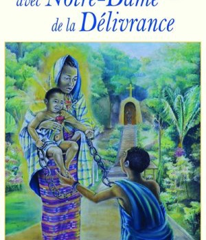 9 JOURS AVEC ND DE LA DELIVRANCE