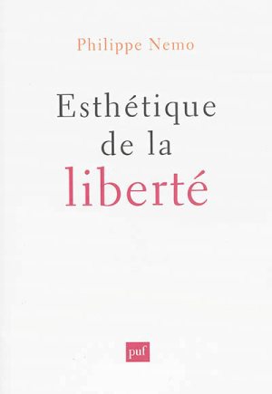 ESTHETIQUE DE LA LIBERTE