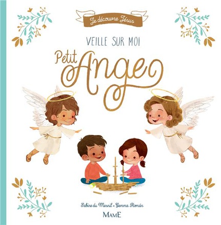 VEILLE SUR MOI PETIT ANGE