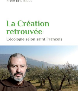 LA CREATION RETROUVEE - L'ECOLOGIE SELON SAINT FRANCOIS