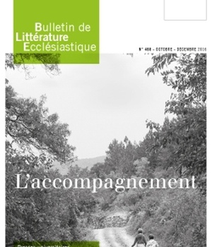 BULLETIN DE LITTERATURE ECCLESIASTIQUE N 468 - OCTOBRE DECEMBRE 2016 - CXVII/4