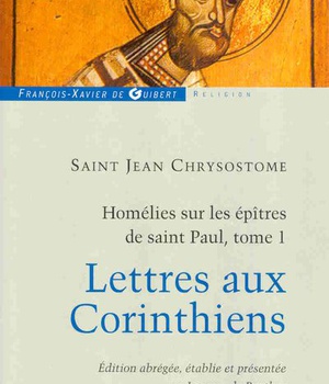 HOMELIES SUR LES EPITRES DE SAINT PAUL T1 - LETTRES AUX CORINTHIENS