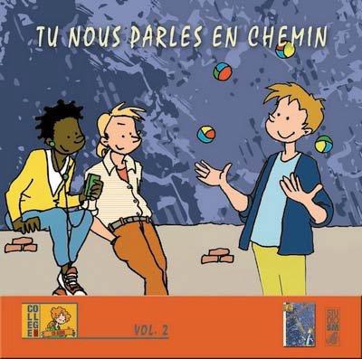 TU NOUS PARLES EN CHEMIN - COLLEGE VOL 2