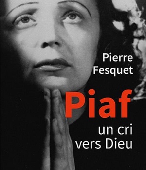 PIAF - UN CRI VERS DIEU