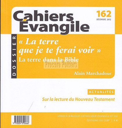 CAHIERS EVANGILE NO 162. LA TERRE QUE JE TE FERAI VOIR