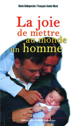 LA JOIE DE METTRE AU MONDE UN HOMME : MEDITATIONS DE FUTURS PARENTS