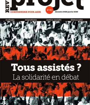 REVUE PROJET N 391 : TOUS ASSISTES ? LA SOLIDARITE EN DEBAT - DEC 2022