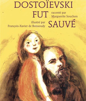 COMMENT DOSTOIEVSKI FUT SAUVE
