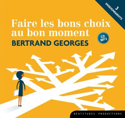 CD MP3 FAIRE LES BONS CHOIX AU BON MOMENT