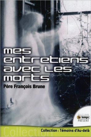 MES ENTRETIENS AVEC LES MORTS