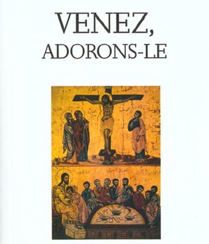 VENEZ ADORONS LE